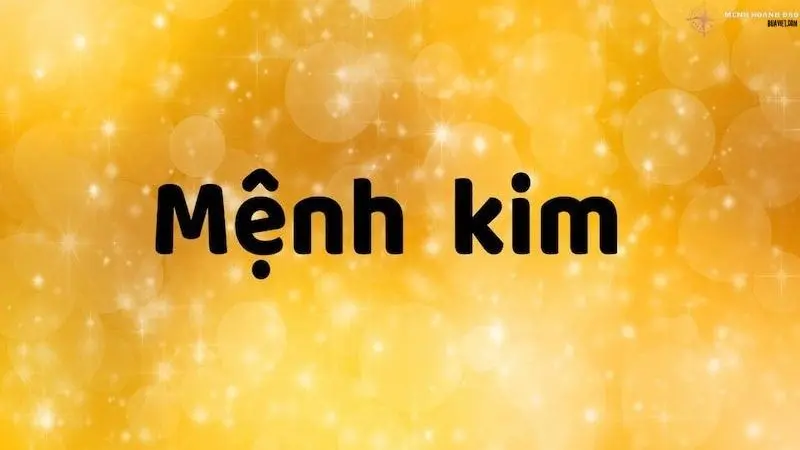 mệnh kim là những năm nào